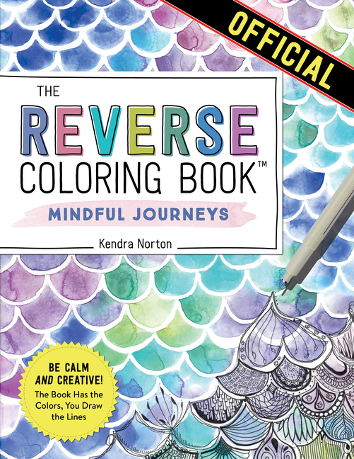 The Reverse Coloring Book (TM) Mindful Journey