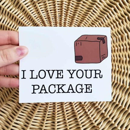 I Love Your Package Card