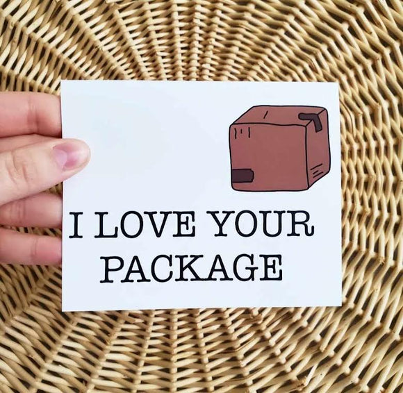 I Love Your Package Card