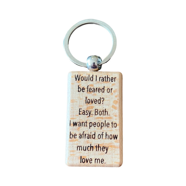 Fear or Loved Keychain