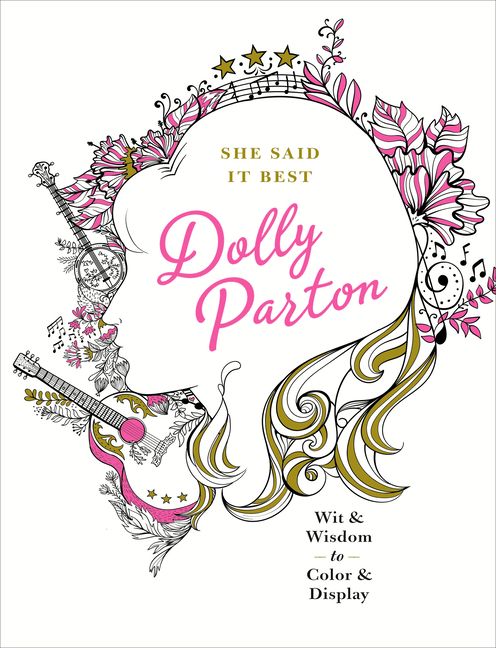 She Said It Best: Dolly Parton Coloring Book