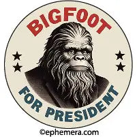 Bigfoot for Prez