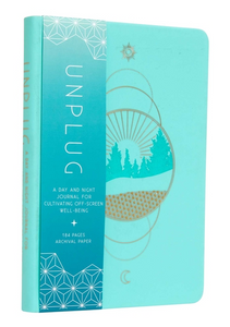 Unplug: A Day and Night Journal for Cultivating Off-Screen Well-Being
