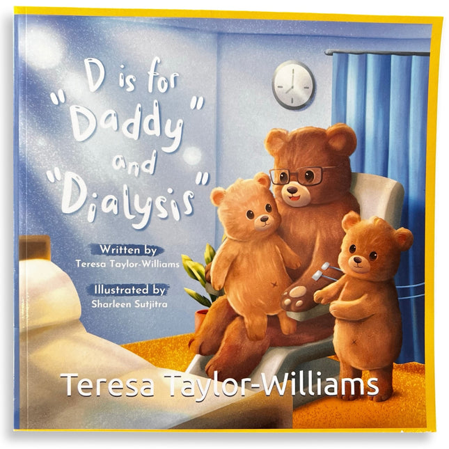 D is for "Daddy" and "Dialysis"