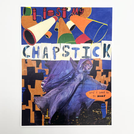 I Lost My Chapstick - 8.5" x 11"