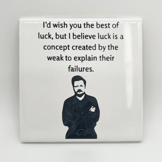 I Don't Believe in Luck Coaster