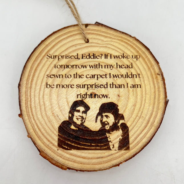 Wouldn't Be More Surprised Ornament