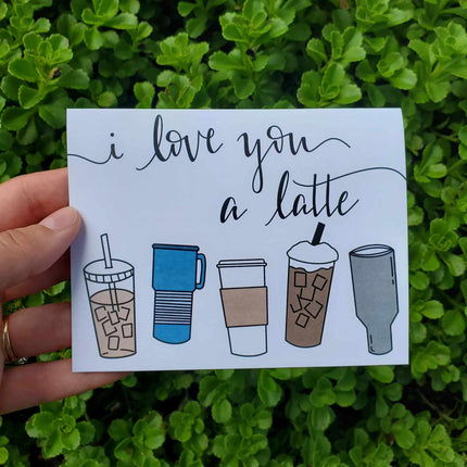 I Love You a Latte Card