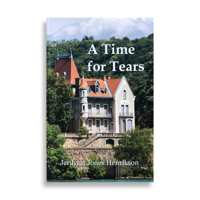 A Time for Tears by Jerilynn Henrikson