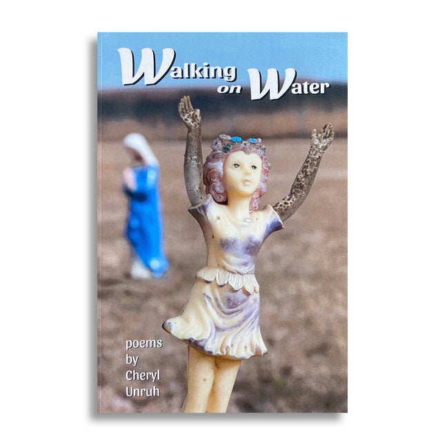 Walking on Water by Cheryl Unruh