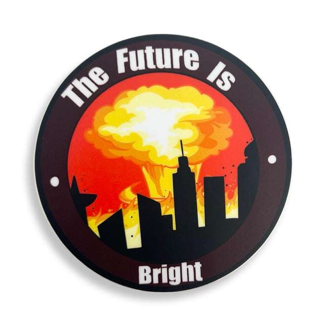 The Future is Bright Sticker