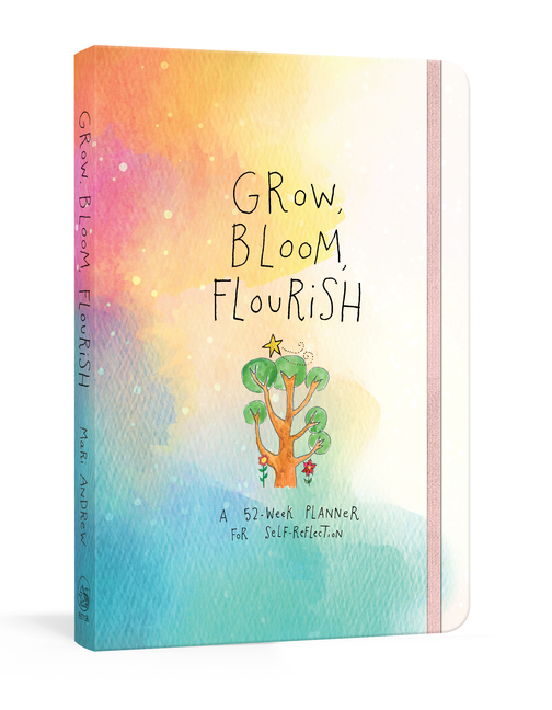 Grow, Bloom, Flourish: A 52-Week Planner for Self-Reflection