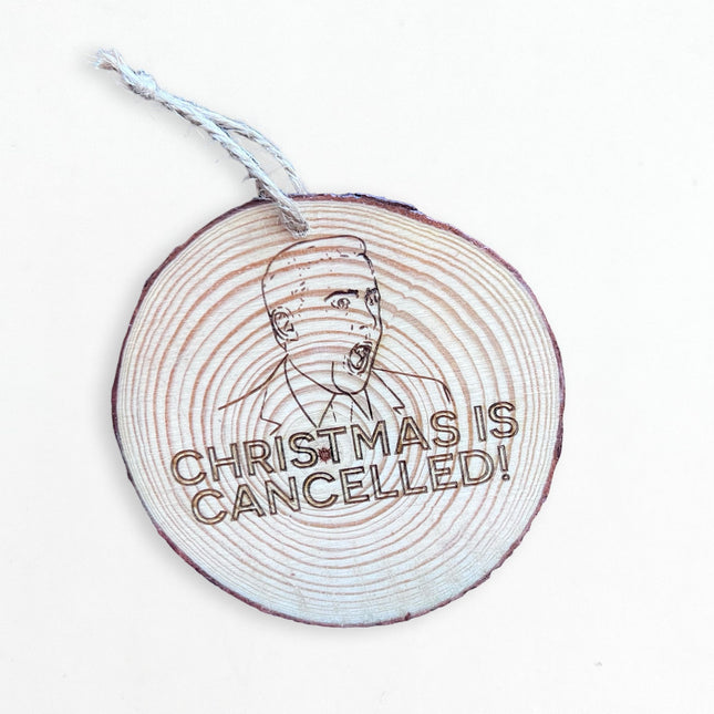 Christmas is Cancelled Ornament