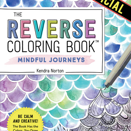 The Reverse Coloring Book (TM) Mindful Journey