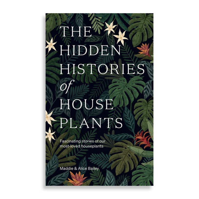 The Hidden Histories of Houseplants