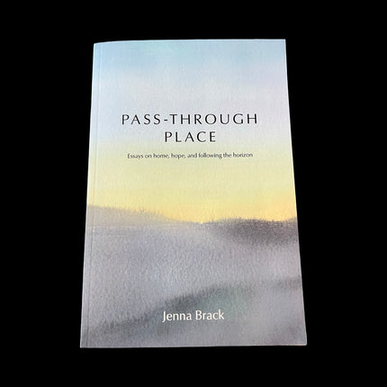Pass-Through Place by Jenna Brack