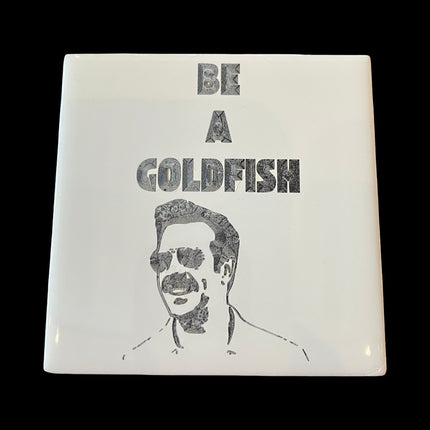 Be a Goldfish Ceramic Coaster