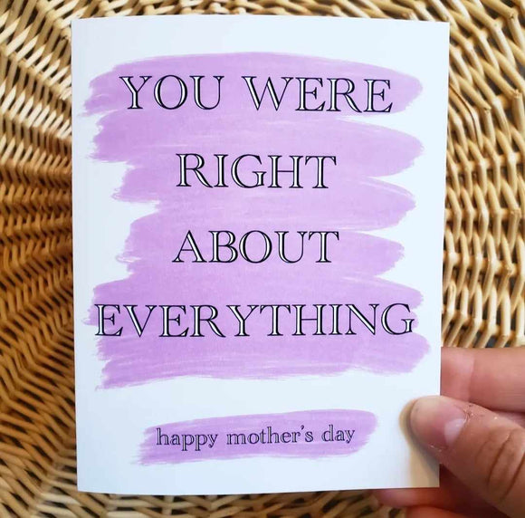 Right About Everything Mother's Day Card