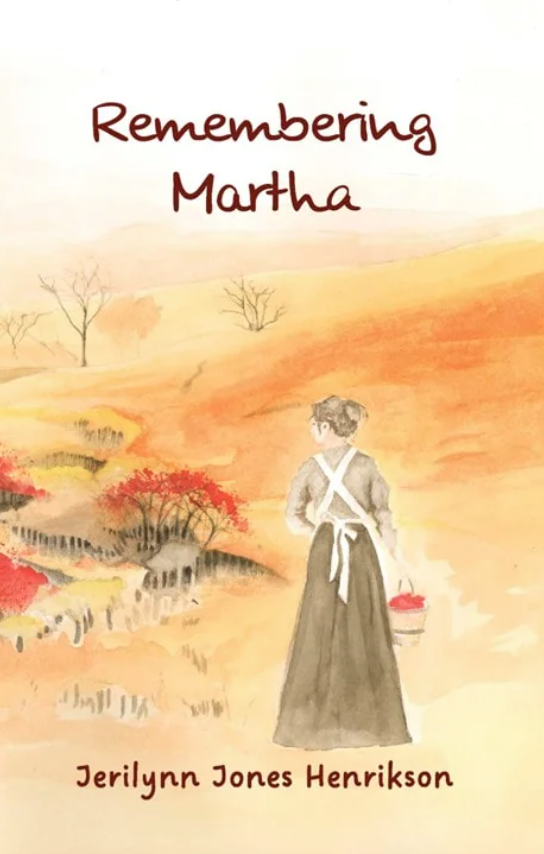 Remembering Martha by Jerilynn Jones Henrikson