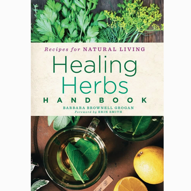 Healing Herbs Handbook