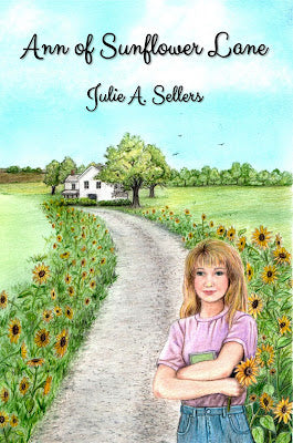 Ann of Sunflower Lane by Julie A Sellers