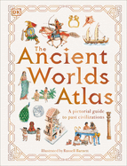 The Ancient Worlds Atlas