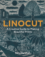 Linocut: A Creative Guide