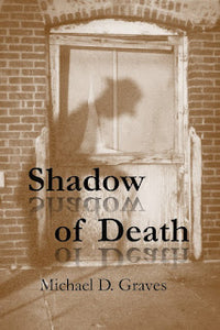 Shadow of Death by Michael Graves